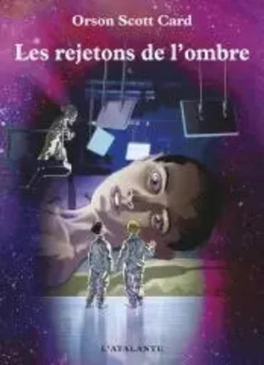 Les rejetons de l'ombre - Orson Scott Card, Arnaud Mousnier-Lompré - ATALANTE