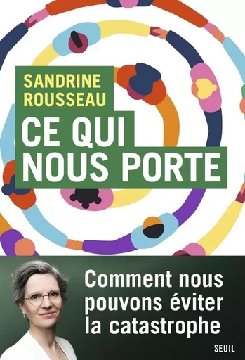 Ce qui nous porte - Sandrine Rousseau - LE SEUIL EDITIONS