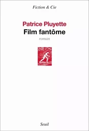 Fiction et Cie Film fantôme