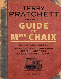 GUIDE DE MME CHAIX POUR VOYAGER A BORD DU CHEMIN DE FER HYGIENIQUE D ANKH MORPOR