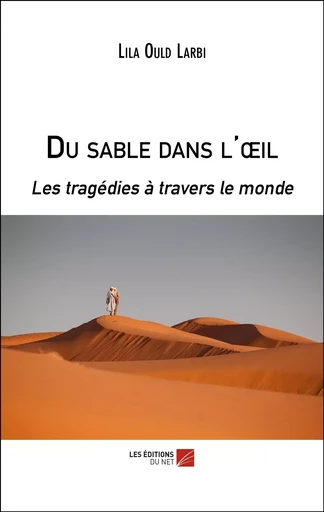 Du sable dans l'œil - Lila Ould Larbi - Les Editions du Net