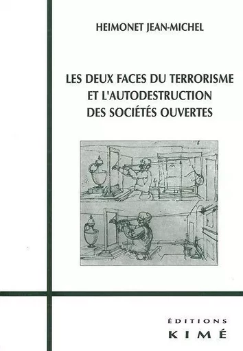 Les Deux Faces du Terrorisme -  Heimonet Jean-Michel - Kimé