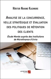 Analyse de la concurrence, veille stratégique et évaluation des politiques de rétention des clients