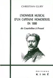 L' Honneur Musical d'un Capitaine Homosexuel en 1880