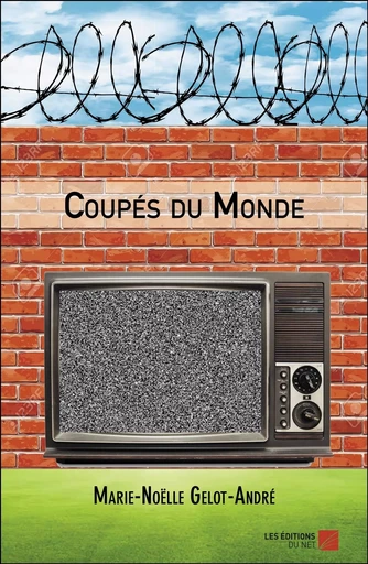 Coupés du Monde - Marie-Noëlle Gelot André - Les Editions du Net