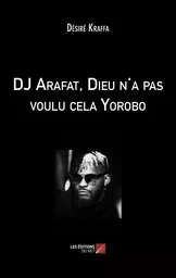 DJ Arafat, Dieu n'a pas voulu cela Yorobo