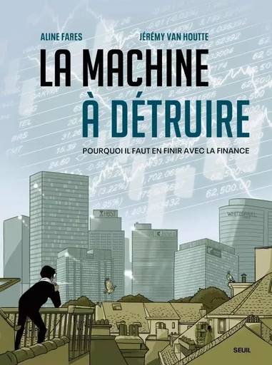 La Machine à détruire - Aline Fares - LE SEUIL EDITIONS