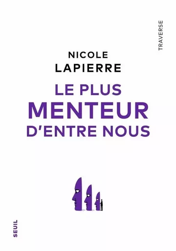 Le Plus Menteur d entre nous - Nicole Lapierre - LE SEUIL EDITIONS