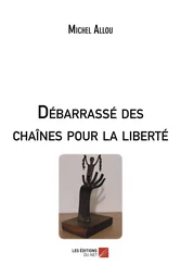 Débarrassé des chaînes pour la liberté