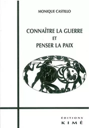 Connaitre la Guerre et Penser la Paix