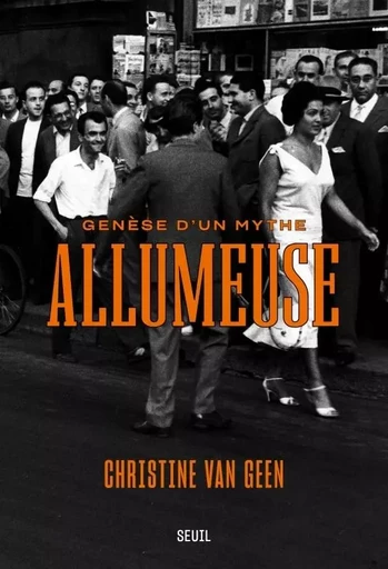 Allumeuse - Christine van Geen - LE SEUIL EDITIONS