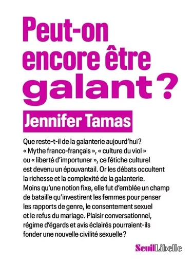 Peut-on encore être galant ? - Jennifer Tamas - LE SEUIL EDITIONS