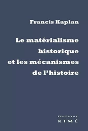 Materialisme Historique et les Mecanismes De...(Le)