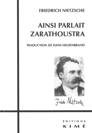 Ainsi Parlait Zarathoustra - Friedrich Nietzsche - Kimé