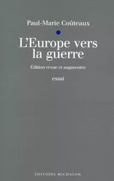 L'Europe vers la guerre - nouvelle édition