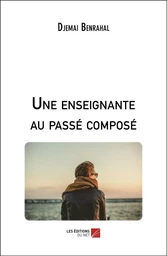 Une enseignante au passé composé