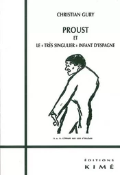 Proust et le Tres Singulier Infant d'Espagne