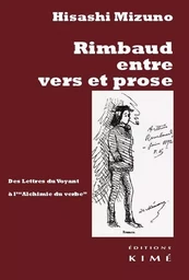 Rimbaud Entre Vers et Prose