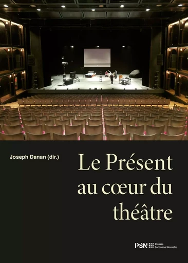 Le Présent au cœur du théâtre -  - SORBONNE PSN