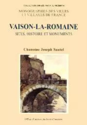 Vaison-la-Romaine - sites, histoire et monuments