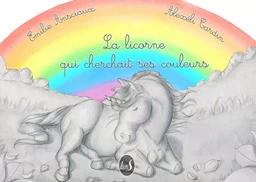 La licorne qui cherchait ses couleurs