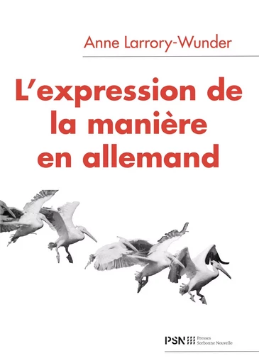 L'expression de la manière en allemand - Anne Larrory- Wunder - SORBONNE PSN