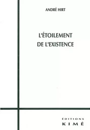 L' Etoilement de l'Existence