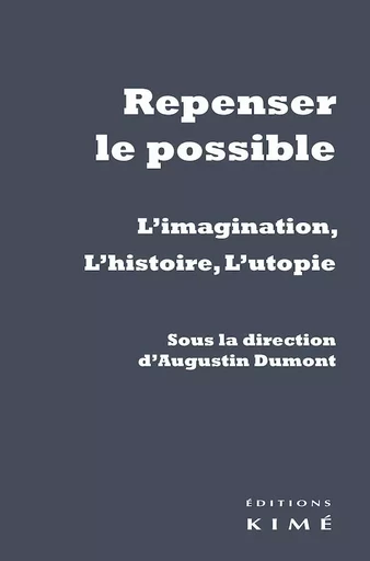 Repenser le possible - Augustin Dumont - Kimé