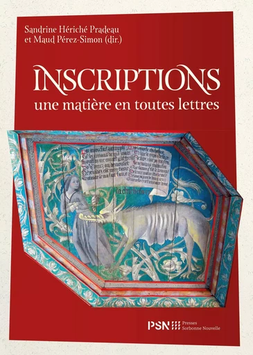 Inscriptions: une matière en toutes lettres - Sandrine Hériché Pradeau, Maud Pérez-Simon - SORBONNE PSN