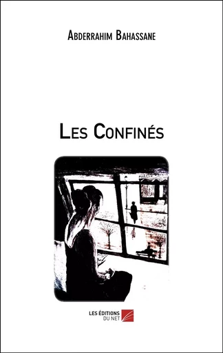 Les Confinés - Abderrahim Bahassane - Les Editions du Net