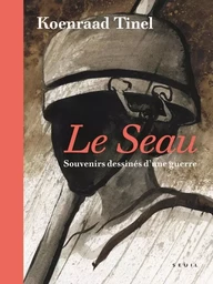 Le Seau   Souvenirs dessinés d une guerre