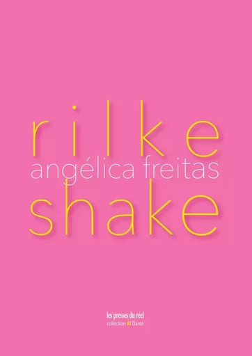 Rilke Shake - Angélica Freitas - PRESSES DU REEL