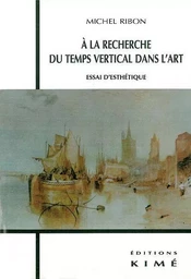 A la Recherche du Temps Vertical dans l'Art