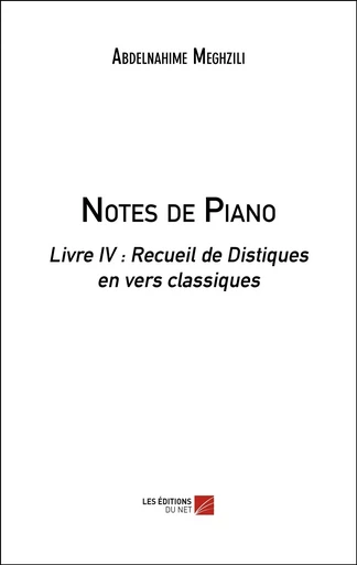 Notes de Piano - Abdelnahime Meghzili - Les Editions du Net