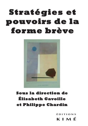 Strategies et pouvoirs de la forme brève - Philippe Chardin, Elisabeth Gavoille - Kimé