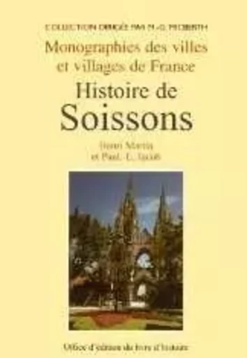 Histoire de Soissons - depuis les temps les plus reculés jusqu'à nos jours - Henri Martin, Paul Lacroix - LIVRE HISTOIRE