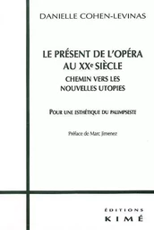 Le Present de l'Opera au Xxe Siècle