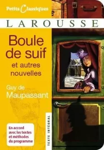 Boule de suif et autres nouvelles - Guy de Maupassant - LAROUSSE