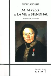 M.Myself ou la Vie de Stendhal