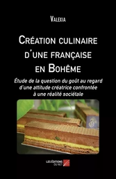 Création culinaire d'une française en Bohême