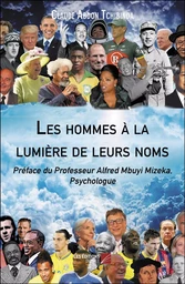 Les hommes à la lumière de leurs noms