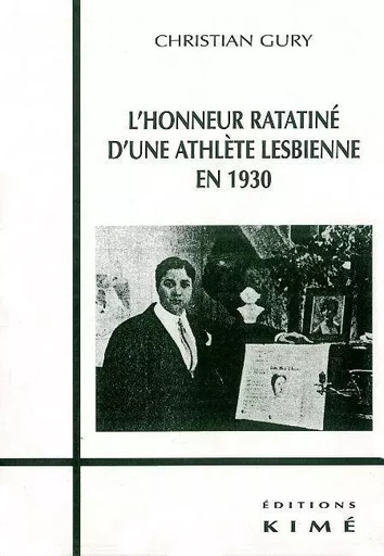 L' Honneur Ratatine d'une Athlete Lesbienne en 1930 -  Gury Christian - Kimé