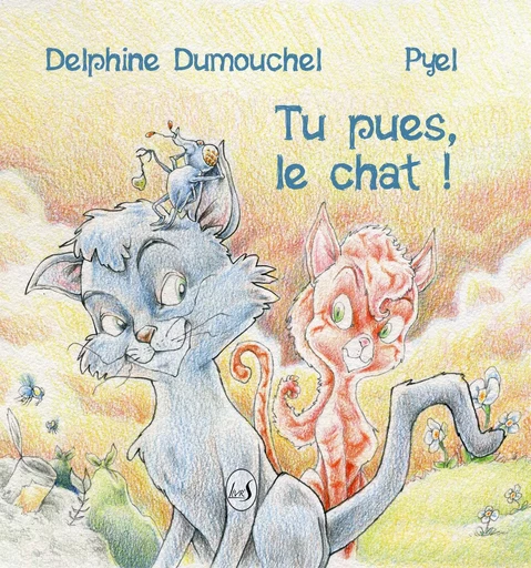 Tu pues, le chat ! -  - LIVR S EDITIONS