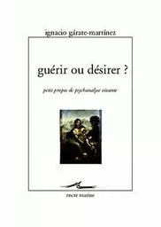 Guérir ou désirer ?