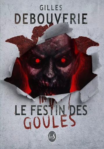 Le Festin des Goules - Gilles Debouverie - LIVR S EDITIONS