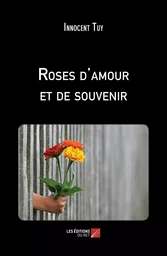 Roses d'amour et de souvenir