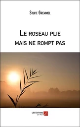 Le roseau plie mais ne rompt pas