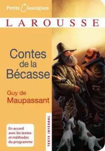 Contes de la Bécasse collège 4/3ème - Guy deMaupassant - LAROUSSE