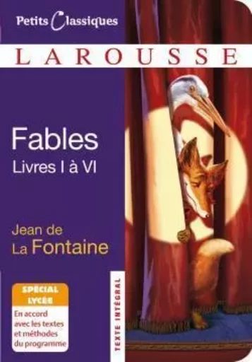 Fables choisies (livres I à VI) - spécial lycée - Jean de La Fontaine - LAROUSSE