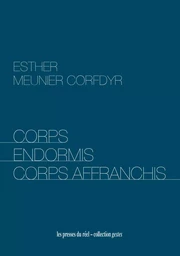 Corps endormis corps affranchis